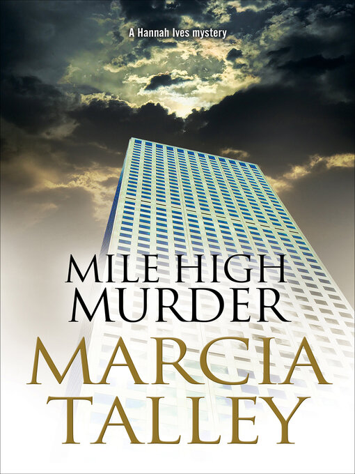 Title details for Mile High Murder by Marcia Talley - Available